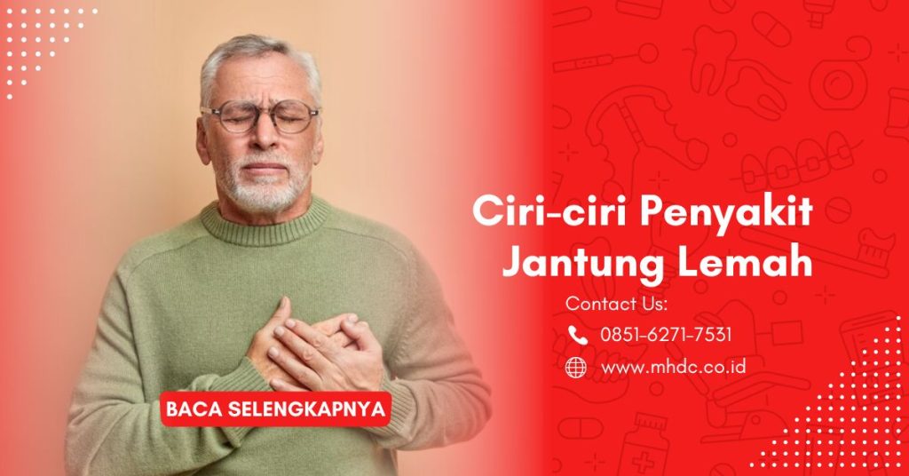 Ciri Ciri Penyakit Jantung Lemah