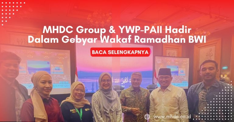 MHDC Group dan YWP-PAII Hadir dalam Gebyar Wakaf Ramadhan BWI untuk Berbagi Inspirasi Bisnis Wakaf Produktif Klinik Medikids