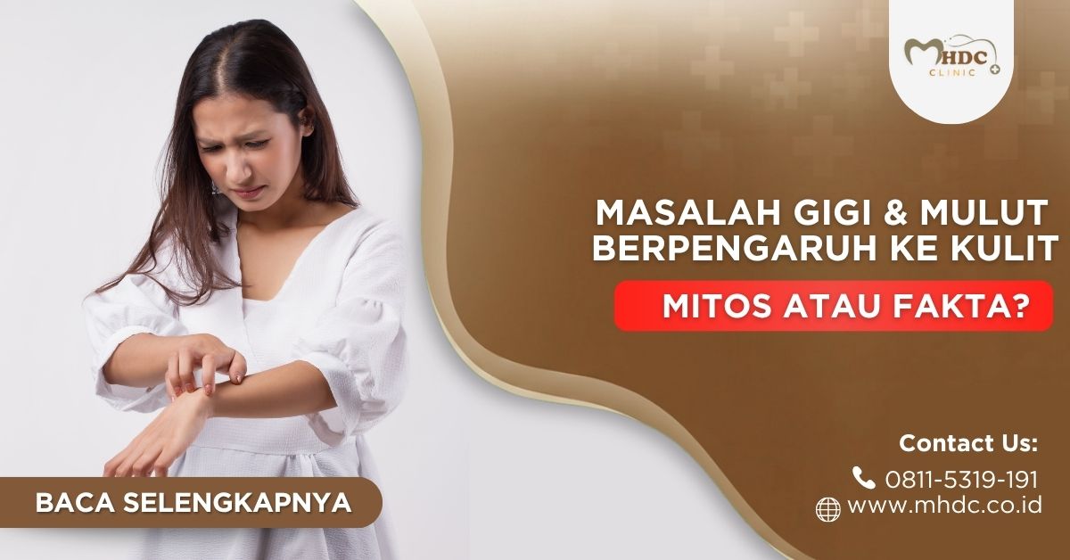 masalah gigi dan mulut berpengaruh ke kesahatn kulit