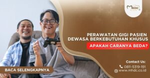 perawatan gigi untuk dewasa berkebutuhan khusus