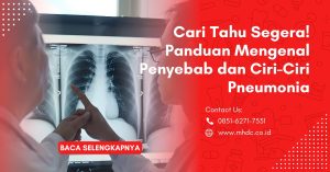 Panduan Mengenal Penyebab dan Ciri-ciri Pneumonia