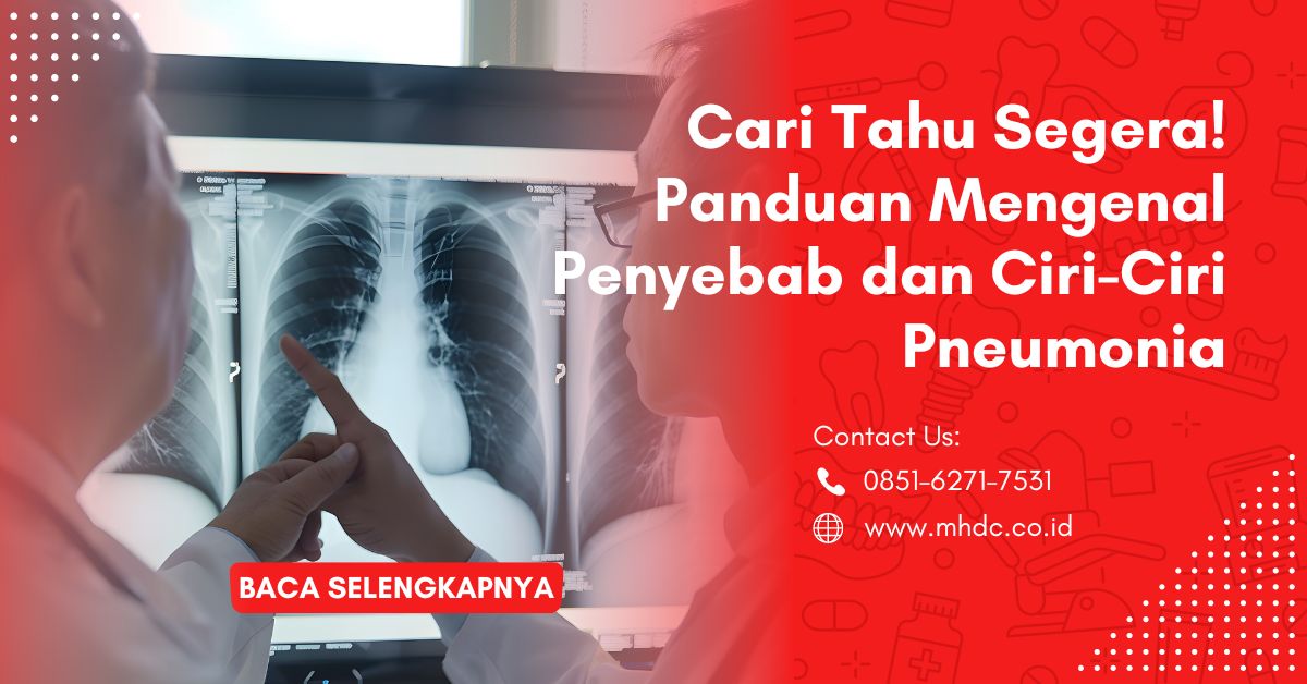 Panduan Mengenal Penyebab dan Ciri-ciri Pneumonia