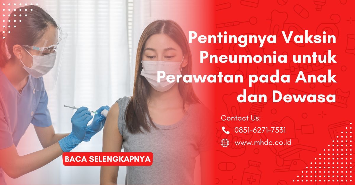 Pentingnya untuk Vaksin Pneumonia