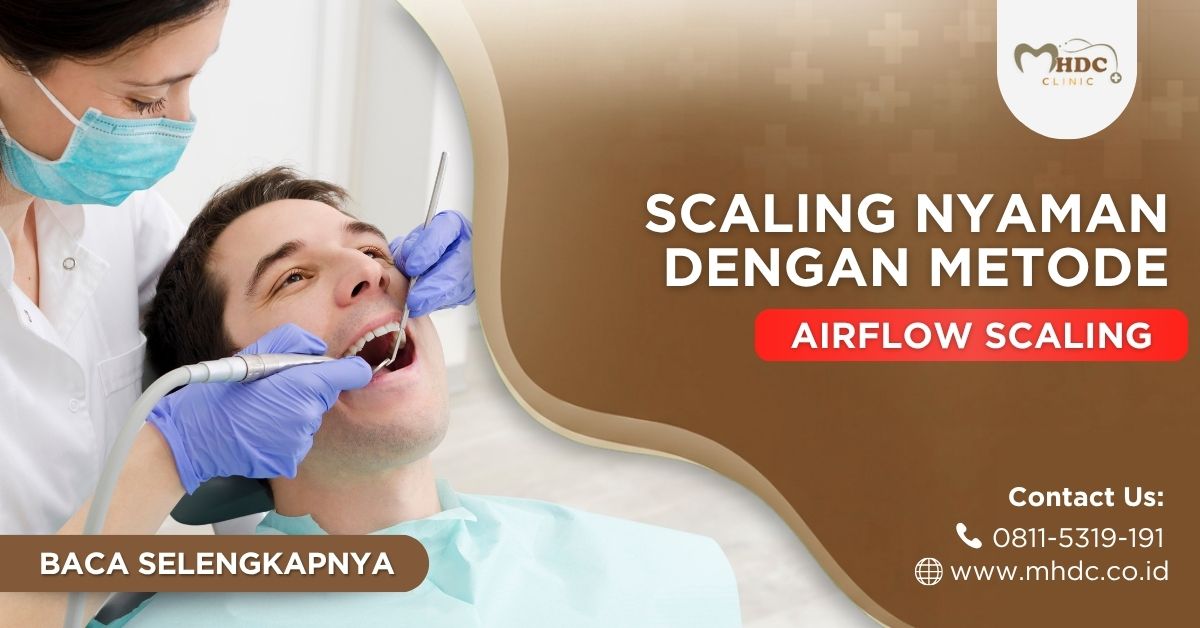 bersihkan karang gigi lebih nyaman dengan metode airflow scaling