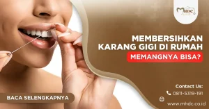 cara membersihkan karang gigi di rumah