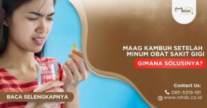 maag kambuh karena obat sakit gigi, apa solusinya?