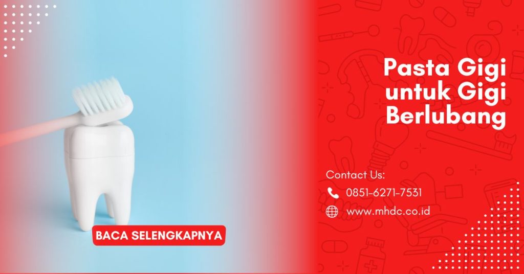 10 Cara Memilih Pasta Gigi Untuk Gigi Berlubang