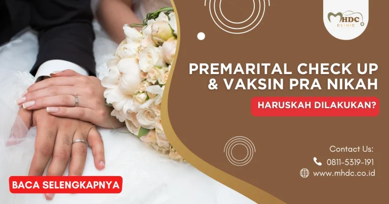 Premarital Check Up & Vaksin Pra Nikah, Haruskah Dilakukan?