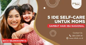 Ide Self-Care untuk sambut Hari Ibu Nasional